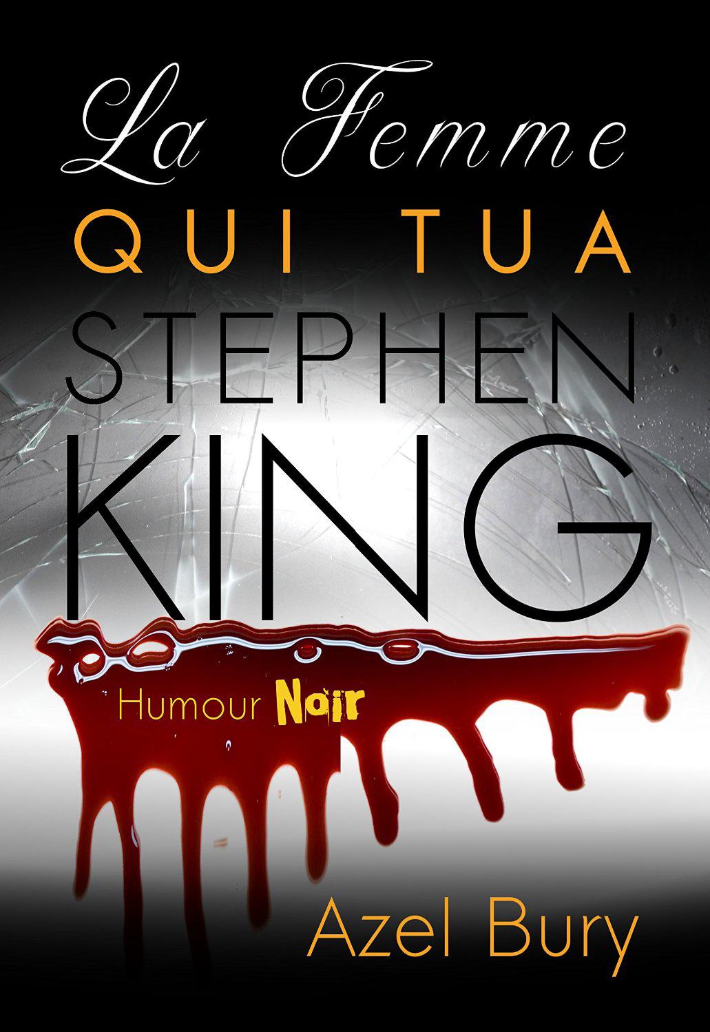 La Femme qui tua Stephen King