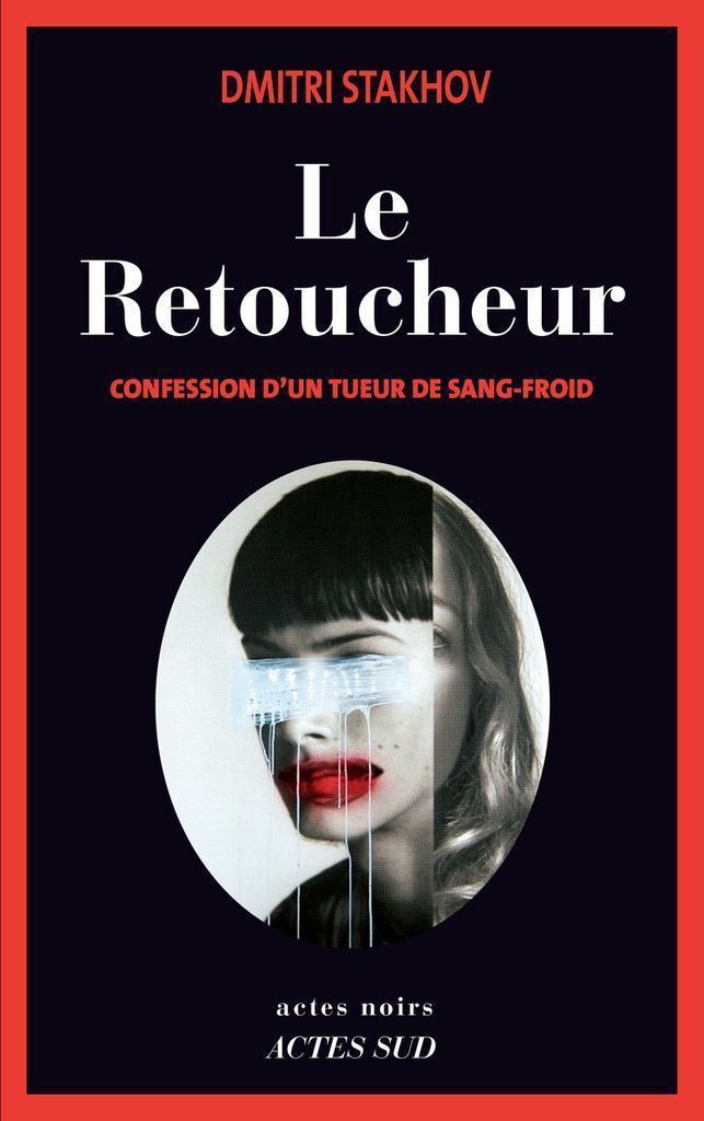 Le Retoucheur : Confession d'un tueur de sang-froid