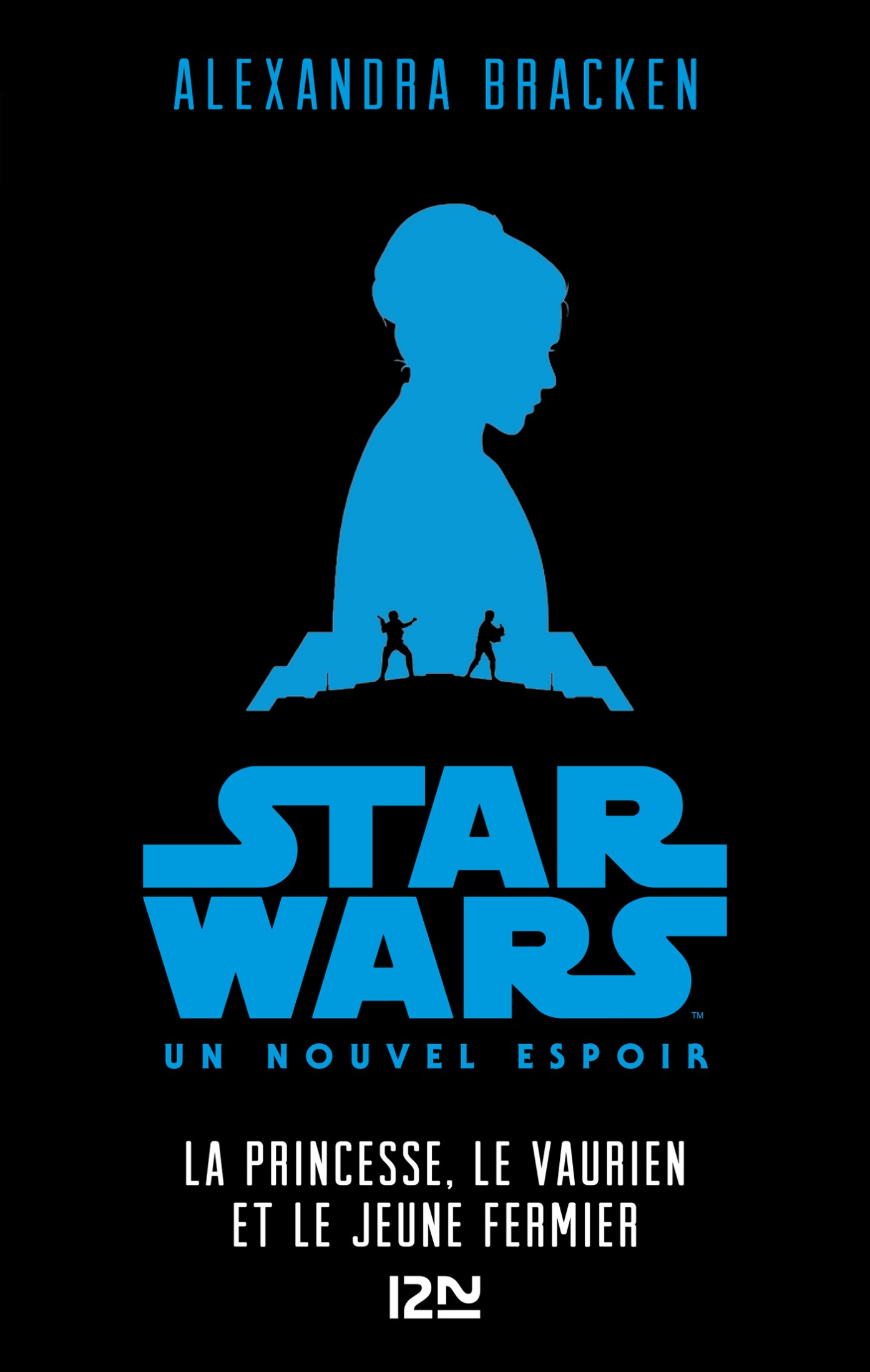 Star Wars - épisode IV, Un nouvel espoir [Version pour ados]: La Princesse, le Vaurien et le Jeune Fermier