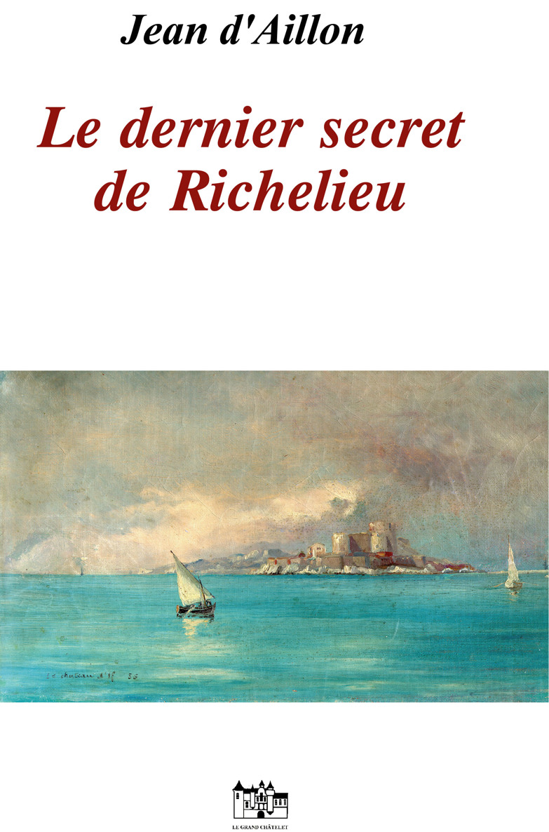 Le dernier secret de Richelieu