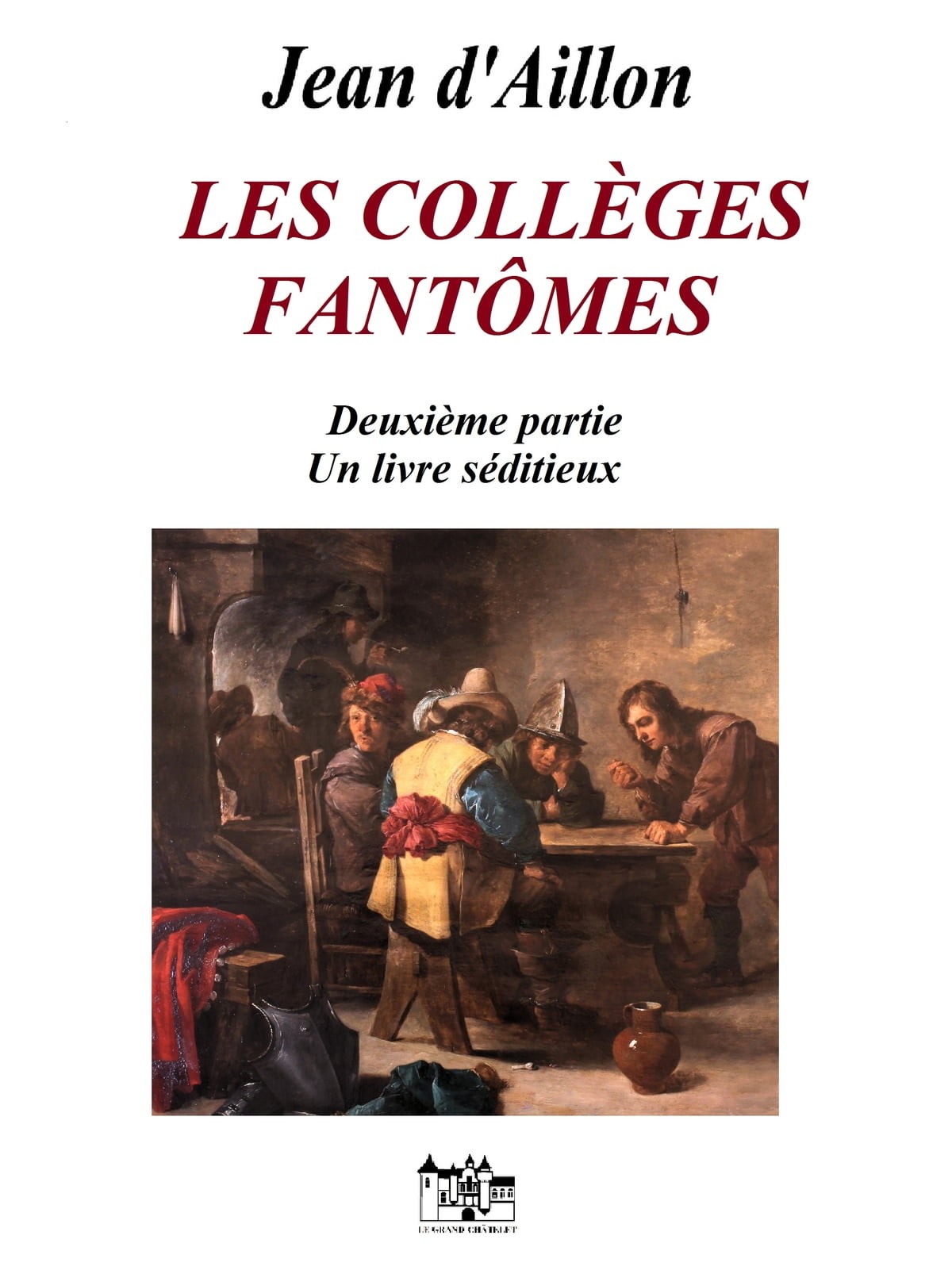 Les collèges fantômes - Un livre séditieux