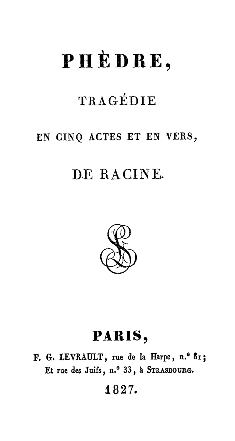 Phèdre , tragédie en cinq actes et en vers, de Racine (1827)