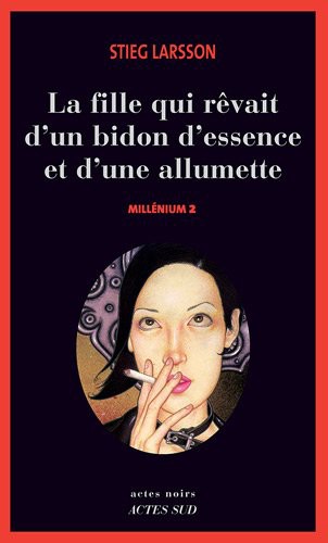 Millenium 2 - La fille qui rêvait d'un bidon d'essence et d'une allumette