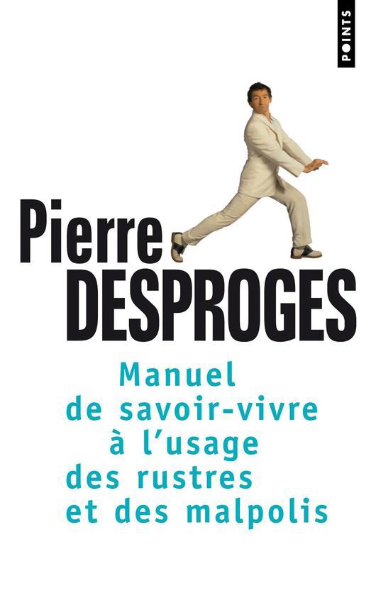 Manuel de savoir-vivre à l'usage des rustres et des malpolis