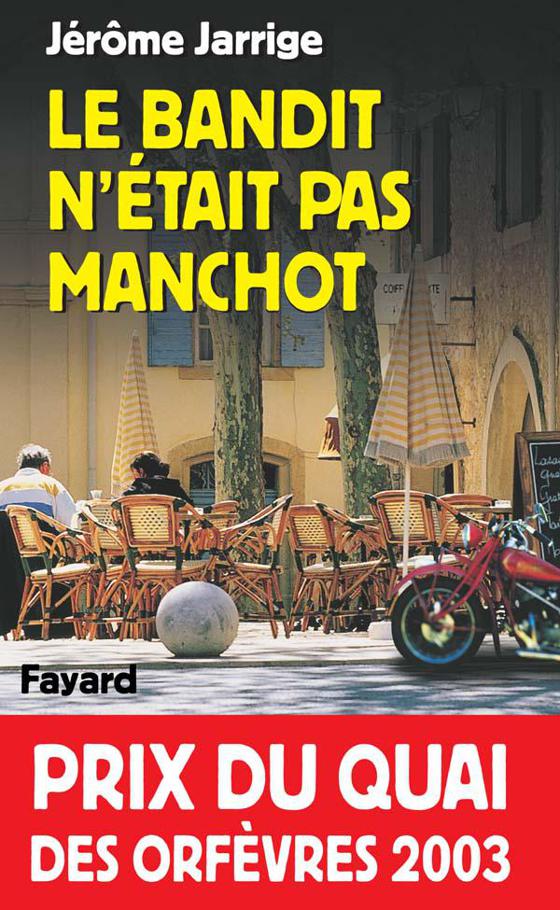 Le Bandit n'était pas manchot